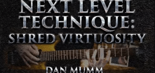 Dan Mumm Next Level Technique : Shred Virtuosity