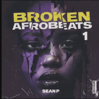 Sean P Broken Afrobeats Vol 1